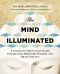 The Mind Illuminated · A Complete Meditation Guide Integrating Buddhist Wisdom and Brain Science