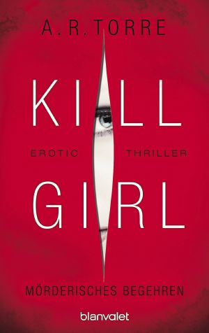 Kill Girl · Mörderisches Begehren