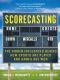 Scorecasting · the Hidden Influences Behind How Sports Are Played and Games Are Won