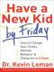 Have a New Kid by Friday · How to Change Your Child's Attitude, Behavior & Character in 5 Days