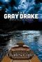 The Gray Drake · Murder on the Au Sable (Burr Lafayette Mysteries Book 2)