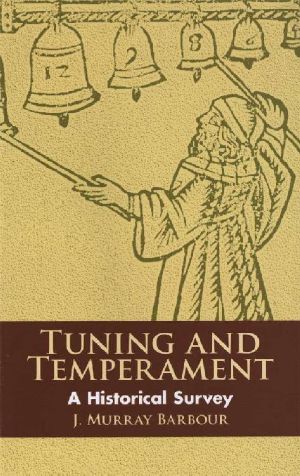 Tuning and Temperament · A Historical Survey (Dover Books on Music)