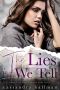 The Lies We Tell · an Enemy to Lovers Young Adult Romance (Pushed Aside Book 3)