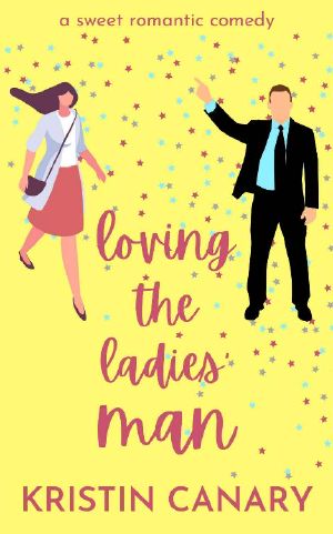 Loving the Ladies' Man: A Sweet Romantic Comedy (California Dreamin' Book 1)