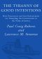 The Tyranny of Good Intentions · How Prosecutors and Law Enforcement Are Trampling the Constitution in the Name of Justice