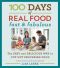 100 Days of Real Food · Fast & Fabulous · The Easy and Delicious Way to Cut Out Processed Food