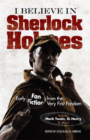 I Believe in Sherlock Holmes