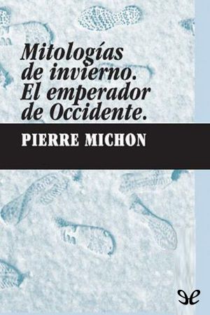 Mitologías De Invierno - El Emperador De Occidente