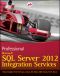 Professional · Microsoft® SQL Server® 2012 Integration Services