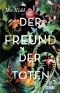 Der Freund der Toten