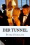 Der Tunnel