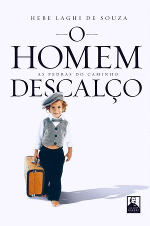 O Homem Descalço: As Pedras do Caminho