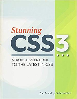 Stunning CSS3 · A Project-Based Guide to the Latest in CSS