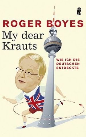 My dear Krauts · Wie ich die Deutschen entdeckte