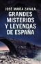 Grandes misterios y leyendas de España