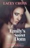 Emily's Secret Dom (Illicit Desires Book 1)