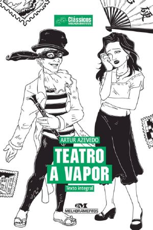 Teatro a Vapor – Texto Integral (Clássicos Melhoramentos)