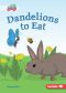 Dandelions to Eat