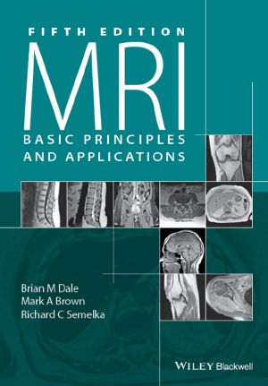 MRI, Fifth Edition, Basic Principles and Applications