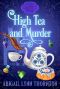 High Tea and Murder: a witchy, cozy mystery (Le Doux Mysteries Book 10)