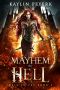 Mayhem In Hell: Demon Paranormal Romance (Hell To Pay Book 1)