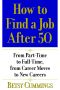 How to Find a Job After 50 · From Part-Time to Full-Time, From Career Moves to New Careers