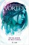 Vortex – Der Tag, an dem die Welt zerriss: Band 1 (German Edition)