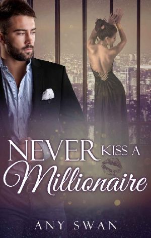 Never kiss a Millionaire