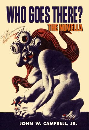 Who Goes There? · The 1938 Novella