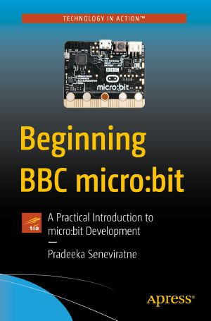 Beginning BBC Micro · Bit · A Practical Introduction to Micro · Bit Development