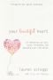 Your Beautiful Heart · 31 Reflections on Love, Faith, Friendship, and Becoming a Girl Who Shines