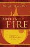 Authentic Fire · A Response to John MacArthur's Strange Fire