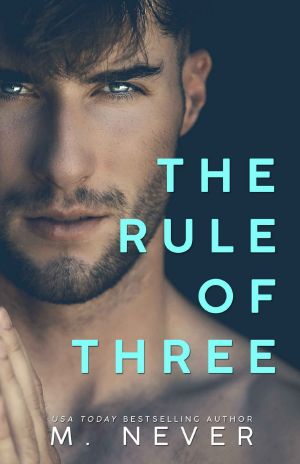 THE RULE OF THREE · A.C.H.E., MOTO, and TRINITY