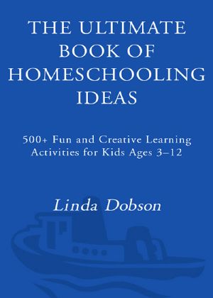 The Ultimate Book of Homeschooling Ideas