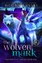 The Wolven Mark · A Paranormal Fantasy Fae Academy Romance (Hidden Legends · University of Sorcery Book 1)