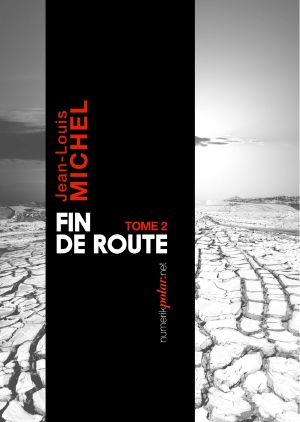 Fin De Route, Tome 2
