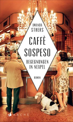 Caffè Sospeso · Begegnungen in Neapel