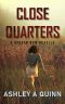 Close Quarters: A Broken Bow Novella (The Broken Bow Book 4)