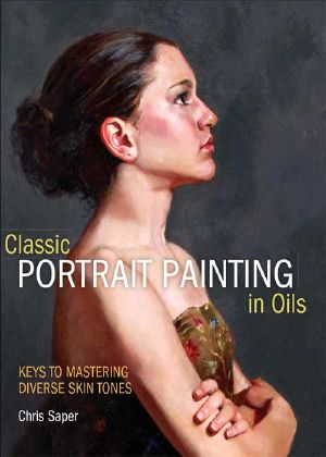 Classic Portrait Painting in Oils · Keys to Mastering Diverse Skin Tones