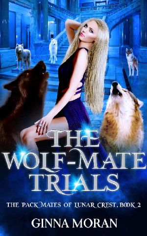 The Wolf-Mate Trials (The Pack Mates of Lunar Crest Book 2)