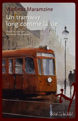 Un tramway long comme la vie