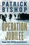 Operation Jubilee · Dieppe, 1942 · The Folly and the Sacrifice