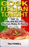 Cook Italian Tonight · Top 10 Italian Recipes You Can Make at Home (Cook - Tonight)