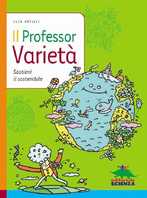 Il Professor Varietà (Storie Segrete. I Segreti Della Scienza)