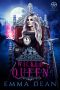 Wicked Queen: A Reverse Harem Academy Series (University of Morgana: Academy of Enchantments and Witchcraft Book 9)