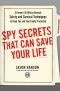 Spy Secrets That Can Save Your Life