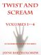 Twist and Scream Volume 01-04