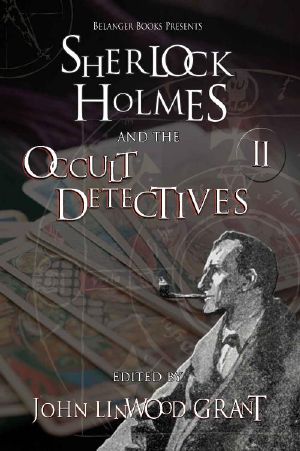 Sherlock Holmes and the Occult Detectives Volume Two (The Great Detective Universe Book 2)