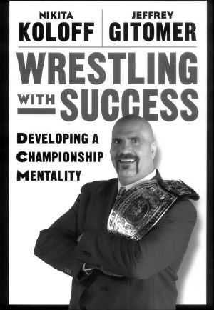 Wrestling With Success · Developing a Championship Mentality