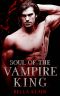 Soul of the Vampire King (Blood Fire Saga Book 3)